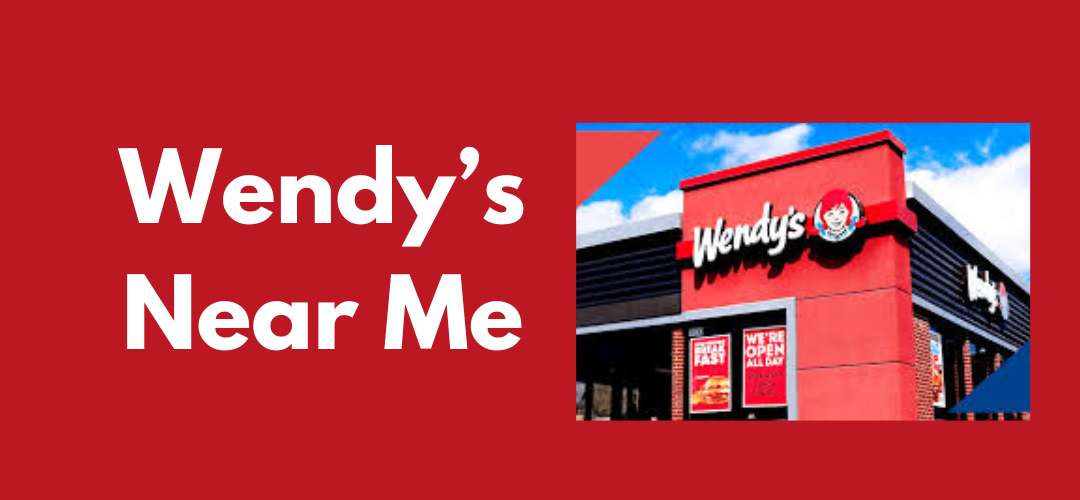 Wendy s Near Me Complete Guide in 2025 Wendys prices